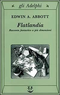 Flatlandia - Racconto Fantastico  di Abbott Edwin A. - libri