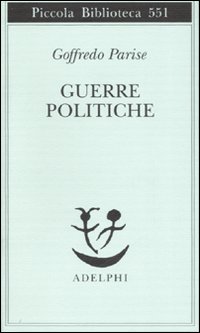 Guerre Politiche  di Parise Goffredo - libri