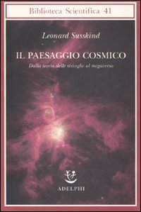 Paesaggio Cosmico  di Susskind Leonard - libri