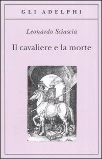 Cavaliere_E_La_Morte_(il)_-Sciascia_Leonardo