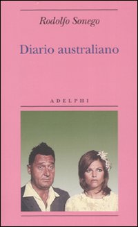Diario Australiano  di Sonego Rodolfo - libri