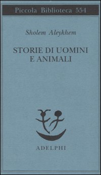 Storie Di Uomini E Animali di Aleykhem Sholem - libri Storie Di Uomini E Animali di Aleykhem Sholem - libri