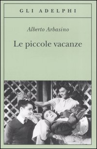Piccole Vacanze (le) di Arbasino Alberto - libri Piccole Vacanze (le) di Arbasino Alberto - libri