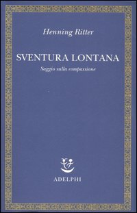 Sventura Lontana  di Ritter Henning - libri