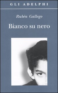 Bianco Su Nero  di Gallego Ruben - libri