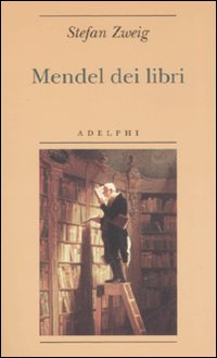 Mendel Dei Libri  di Zweig Stefan - libri