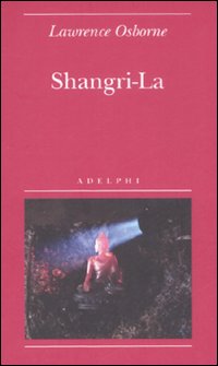 Shangri-la  di Osborne Lawrence - libri