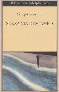 Senza Via Di Scampo  di Simenon Georges - Libro