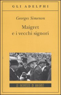 Maigret_E_I_Vecchi_Signori_-Simenon_Georges