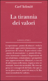 Tirannia Dei Valori  di Schmitt Carl - libri