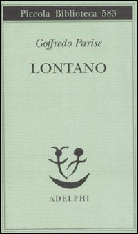 Lontano  di Parise Goffredo - libri