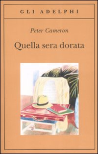 Quella Sera Dorata  di Cameron Peter - libri