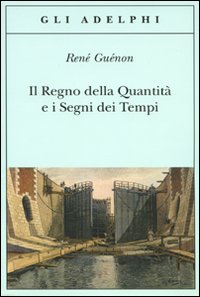 Regno_Della_Quantita%60_E_I_Segni_Dei_Tempi_-Guenon_Rene%60