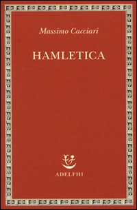 Hamletica_-Cacciari_Massimo