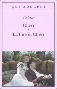 Cheri La Fine Di Cheri  di Colette Gabrielle - libri