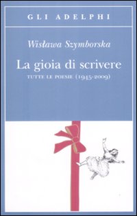 Gioia Di Scrivere  di Szymborska Wislawa; Marchesani - libri