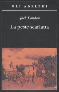 Peste Scarlatta  di London Jack - libri