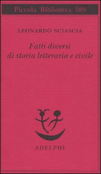 Fatti Diversi Di Storia Letteraria E Civile  di Sciascia Leonardo - libri