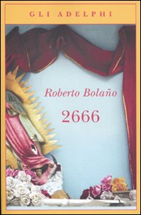 2666  di Bolano Roberto - libri