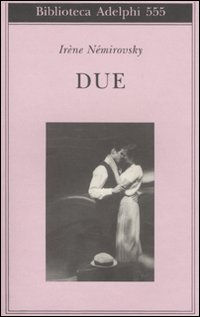 Due  di Nemirovsky Irene - libri