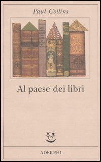 Al Paese Dei Libri  di Collins Paul - Libro Al Paese Dei Libri  di Collins Paul - Libro