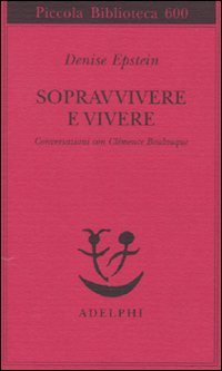 Sopravvivere E Vivere  di Epstein Denise - Libro