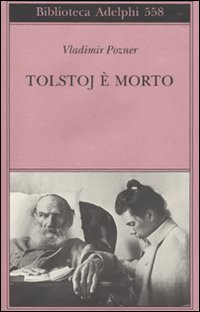 Tolstoj E` Morto  di Pozner Vladimir - libri