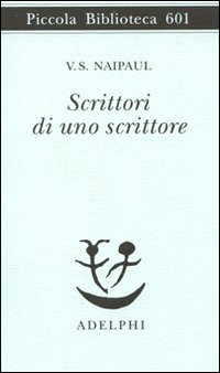 Scrittori_Di_Uno_Scrittore_-Naipaul_V.s.
