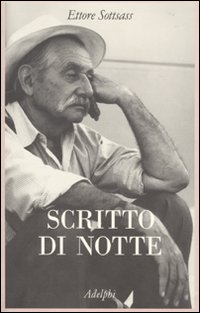 Scritto Di Notte di Sottsass Ettore - Libro Scritto Di Notte di Sottsass Ettore - Libro