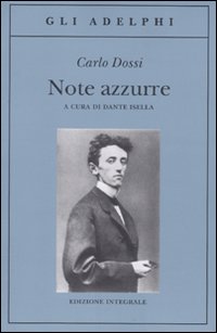 Note Azzurre  di Carlo Dossi Isella Dante (cura) - libri