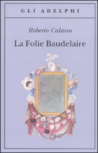 Folie_Baudelaire_-Roberto_Calasso__