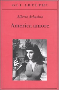 America_Amore_-Arbasino_Alberto