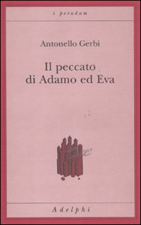 Peccato Di Adamo E Eva di Gerbi Antonello - libri Peccato Di Adamo E Eva di Gerbi Antonello - libri