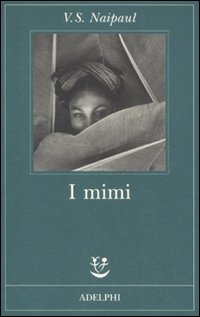 Mimi  di Naipaul Vidiadhar S. - libri