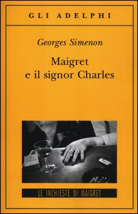 Maigret_E_Il_Signor_Charles_-Simenon_Georges