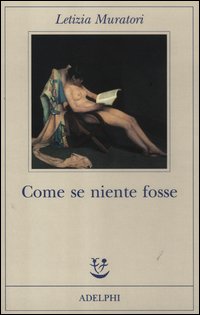 Come Se Niente Fosse  di Muratori Letizia - libri
