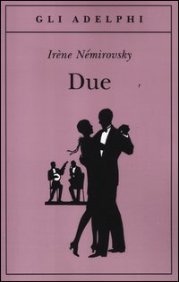 Due  di Nemirovsky Irene - libri