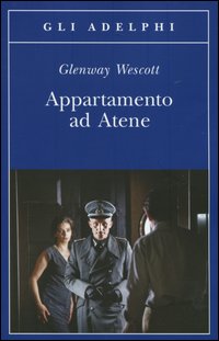 Appartamento Ad Atene di Wescott Glenway - libri Appartamento Ad Atene di Wescott Glenway - libri
