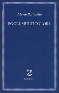 Fogli_Multicolori_-Bortolotto_Mario