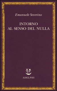 Intorno_Al_Senso_Del_Nulla_-Severino_Emanuele