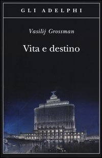 Vita_E_Destino_-Grossman_Vasilij