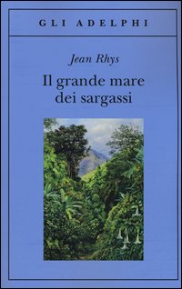 Grande Mare Dei Sargassi di Rhys Jean - libri Grande Mare Dei Sargassi di Rhys Jean - libri