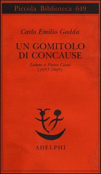 Gomitolo_Di_Concause_Lettere_A_Pietro_Citati_1957-1969_-Gadda_Carlo_Emilio