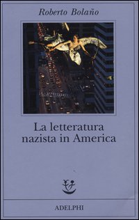 Letteratura_Nazista_In_America_(la)_-Bolano_Roberto