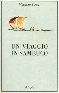 Viaggio In Sambuco (un)  di Lewis Norman - Libro Viaggio In Sambuco (un)  di Lewis Norman - Libro
