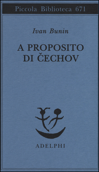 A Proposito Di Cechov  di Bunin Ivan A. - libri