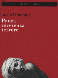 Paura_Reverenza_Terrore_-Ginzburg_Carlo