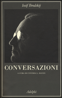 Conversazioni  di Brodskij Iosif - libri