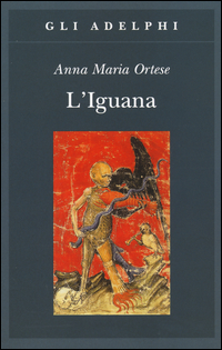 Iguana (l`)  di Ortese Anna M. - libri
