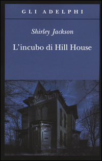 Incubo Di Hill House (l`)  di Jackson Shirley - libri